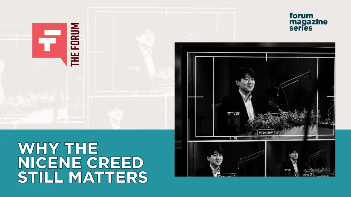 Why the Nicene Creed Still Matters